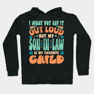 I Might Not Say It Out Loud Son In Law Retro Hoodie